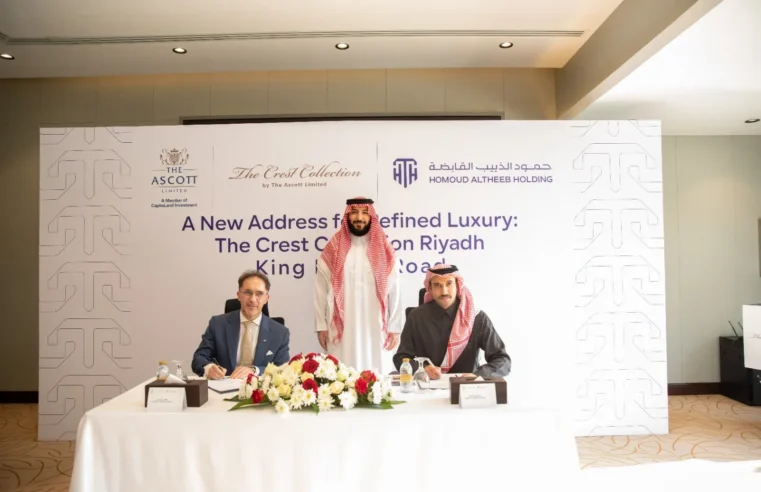 The Ascott Limited Announces Landmark Signing of The Crest Collection in Riyadh